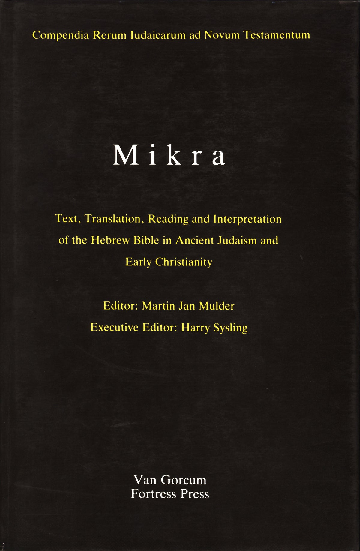 Cover image for The Literature of the Jewish People in the Period of the Second Temple and the Talmud, Volume 1 Mikra ISBN 9789023223627