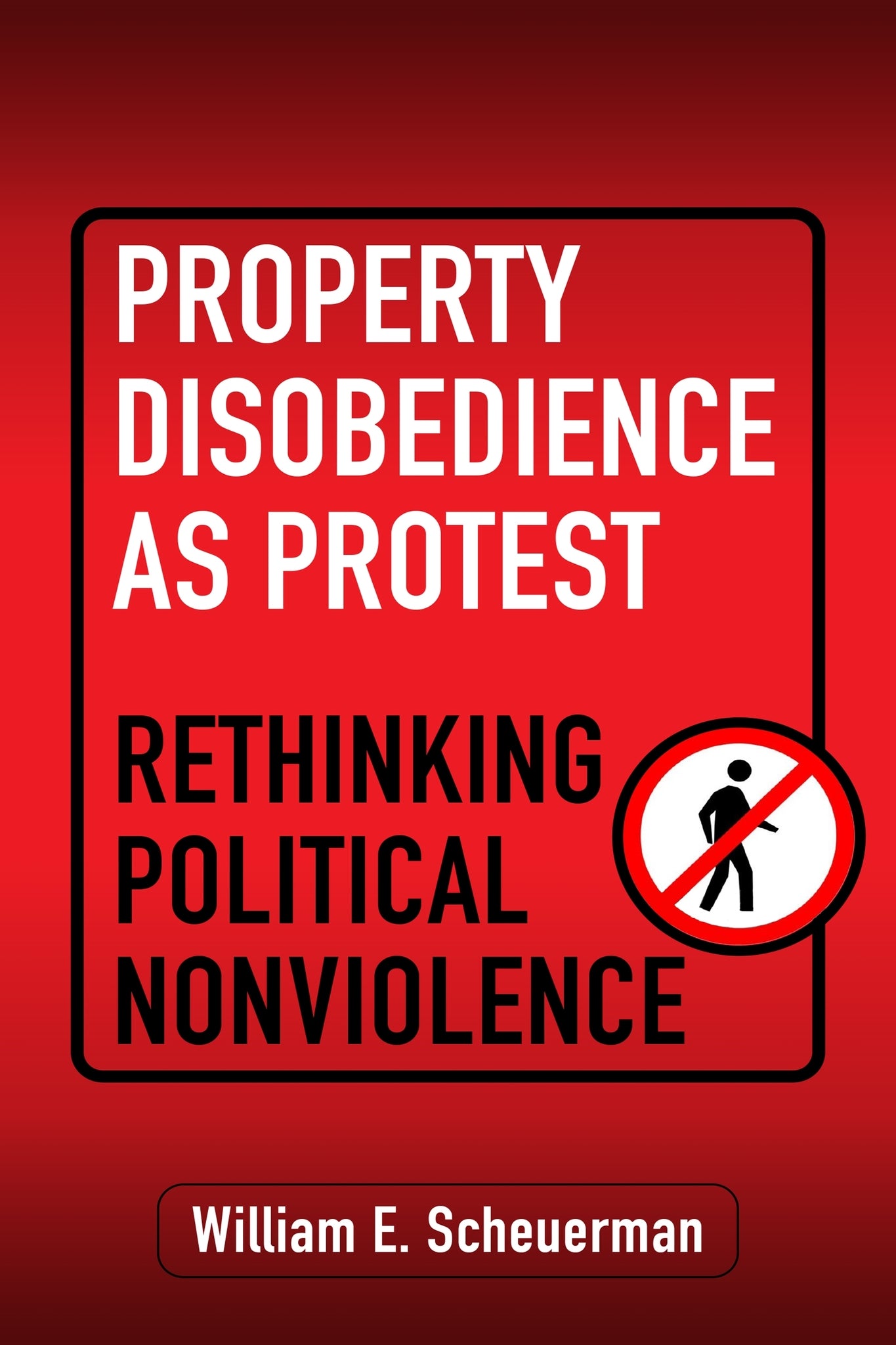Property Disobedience as Protest