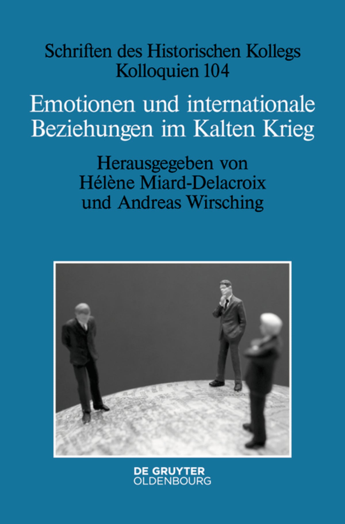 Cover image for Emotionen und internationale Beziehungen im Kalten Krieg ISBN 9783110679540
