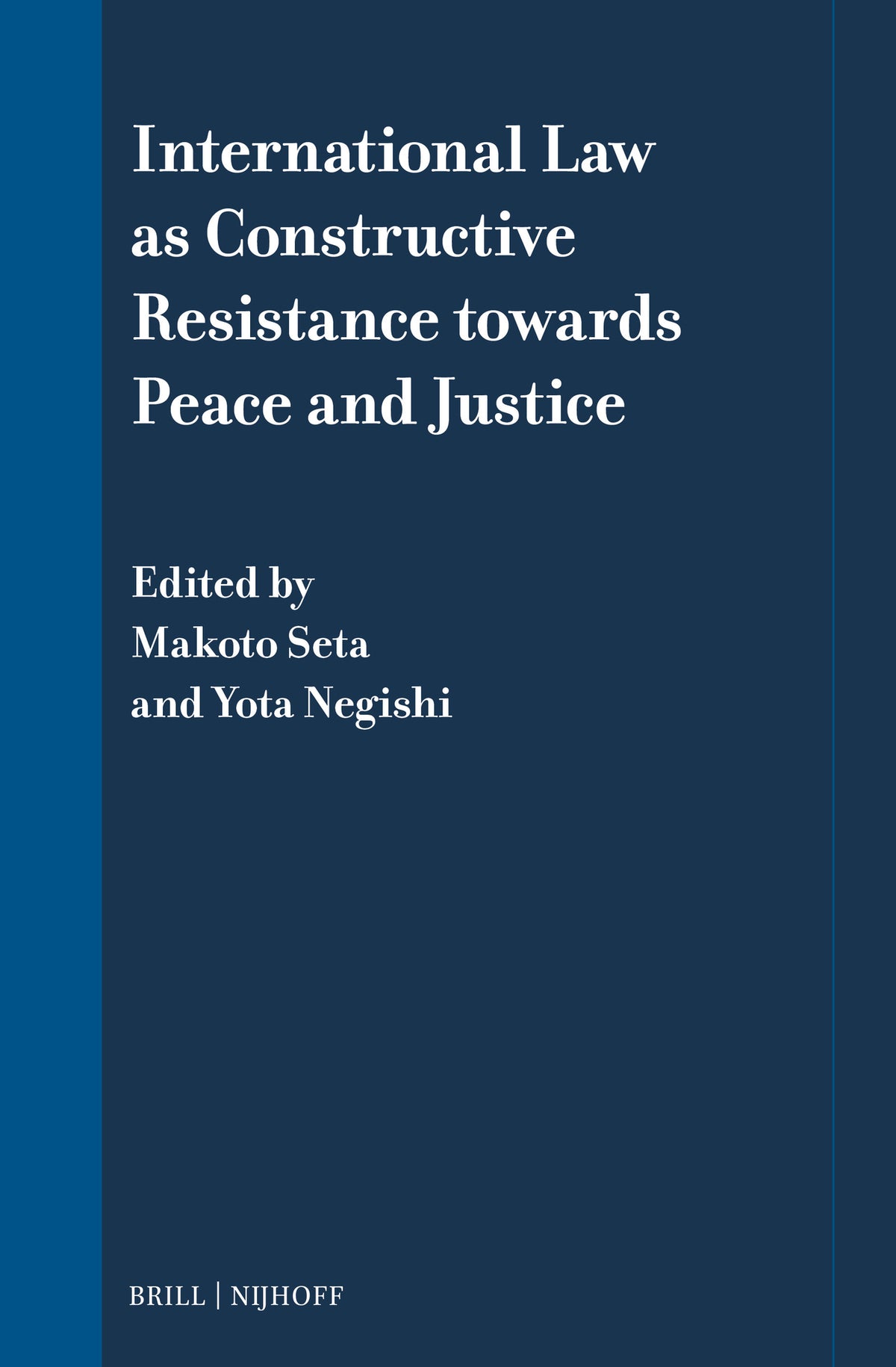 International Law as Constructive Resistance towards Peace and Justice