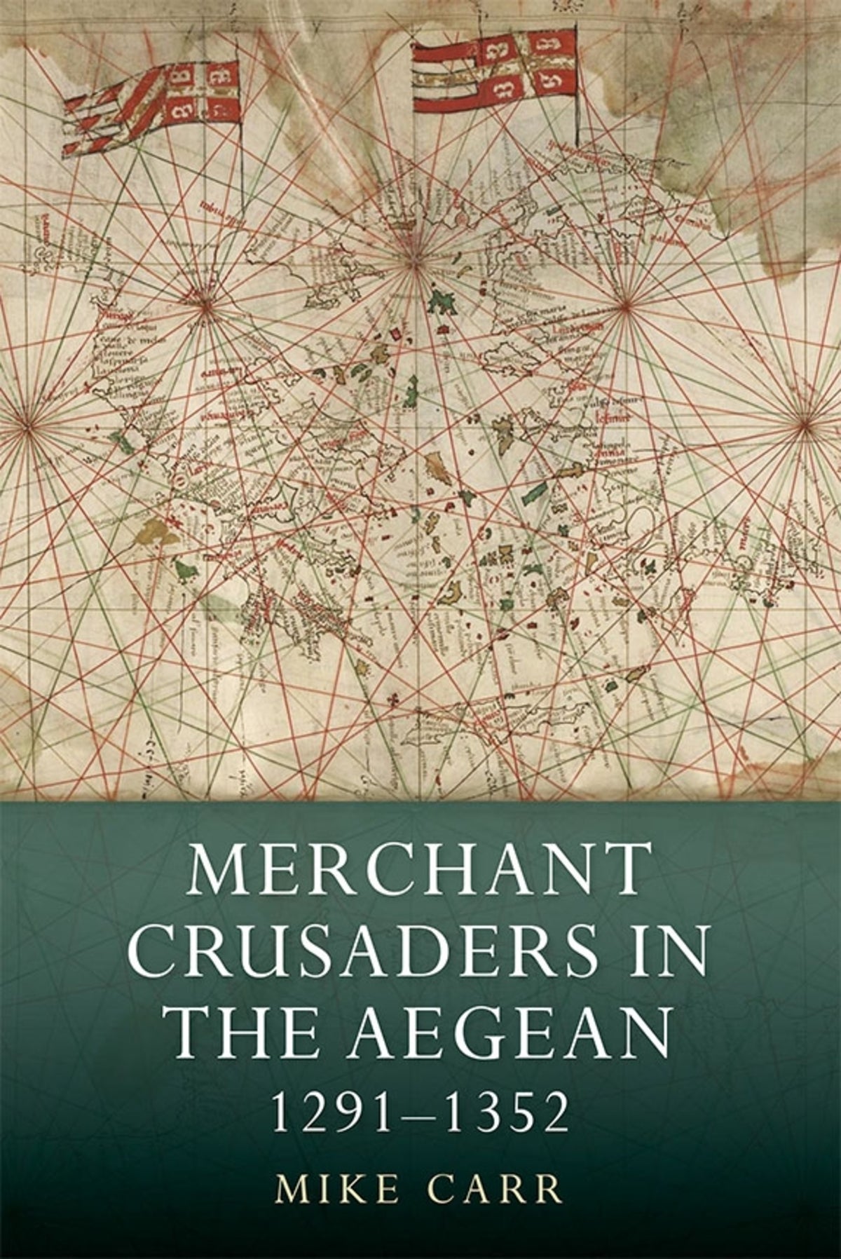 Cover image for Merchant Crusaders in the Aegean, 1291-1352 ISBN 9781843839903