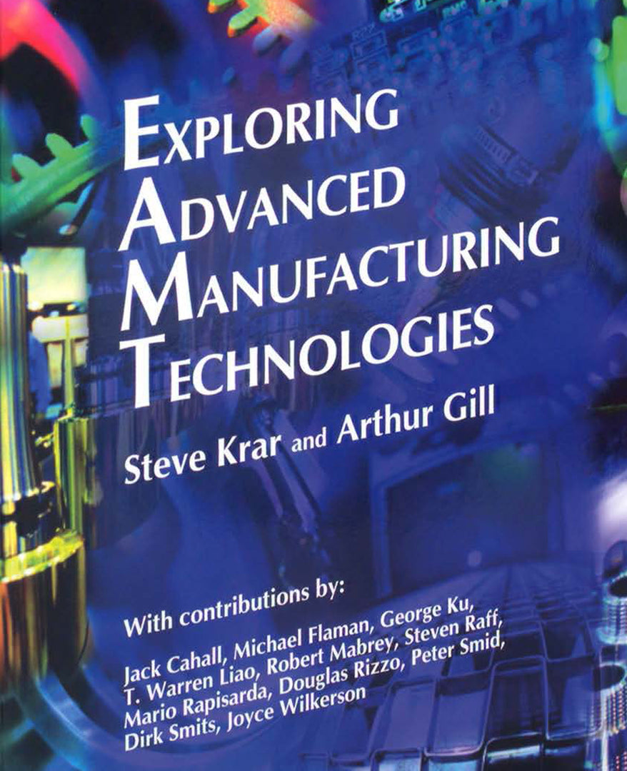 Cover image for Exploring Advanced Manufacturing Technologies ISBN 9780831132200