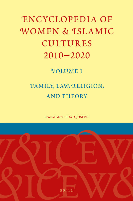 Encyclopedia of Women & Islamic Cultures 2010-2020, Volume 1