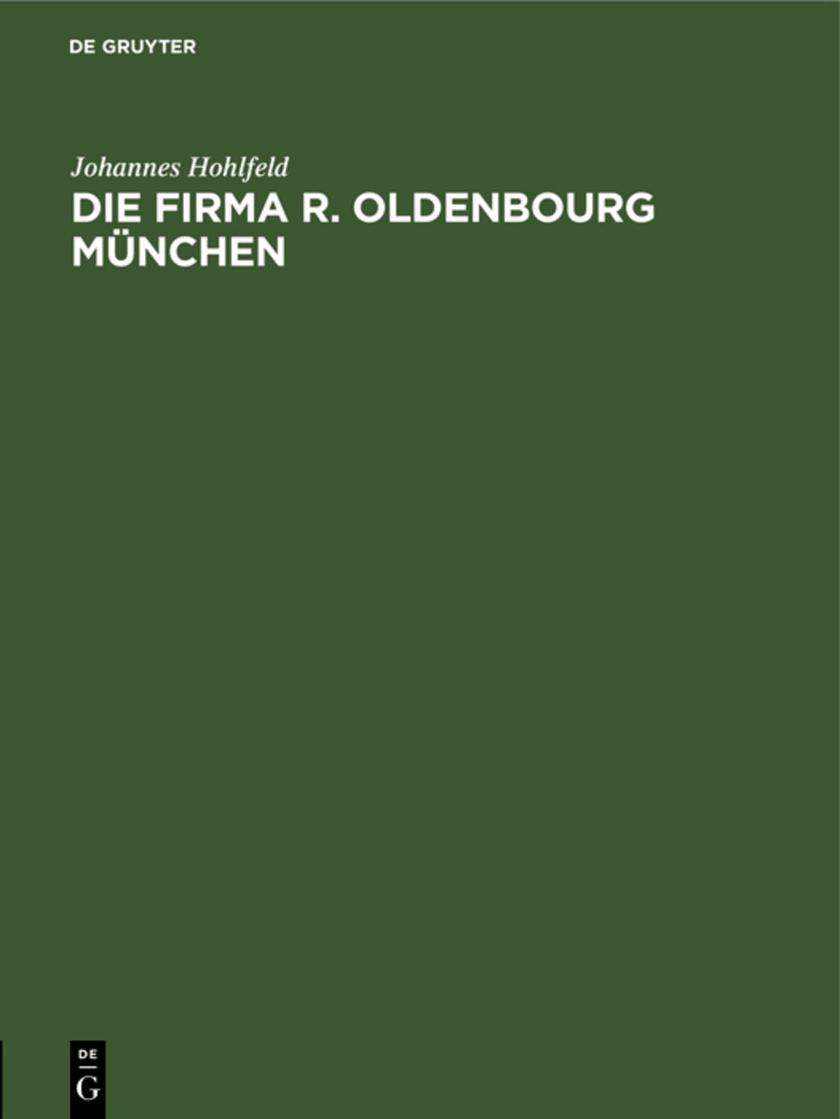 Cover image for Die Firma R. Oldenbourg München ISBN 9783486772081