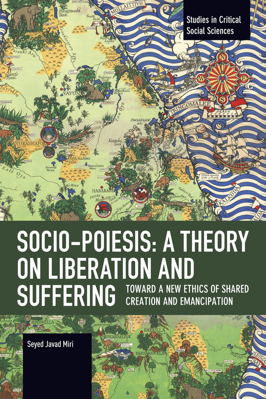 Socio-Poiesis: A Theory on Liberation and Suffering