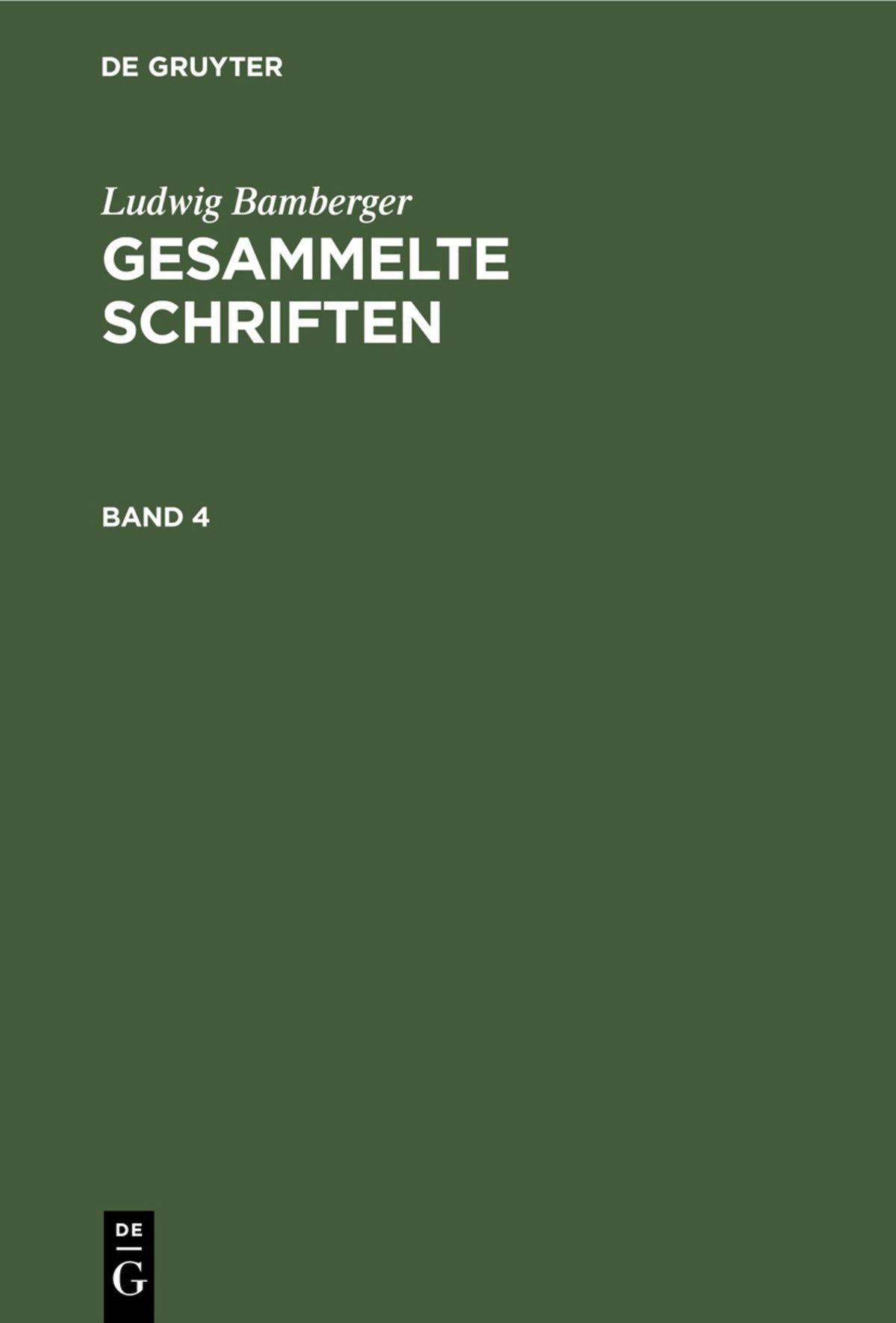 Ludwig Bamberger: Gesammelte Schriften. Band 4