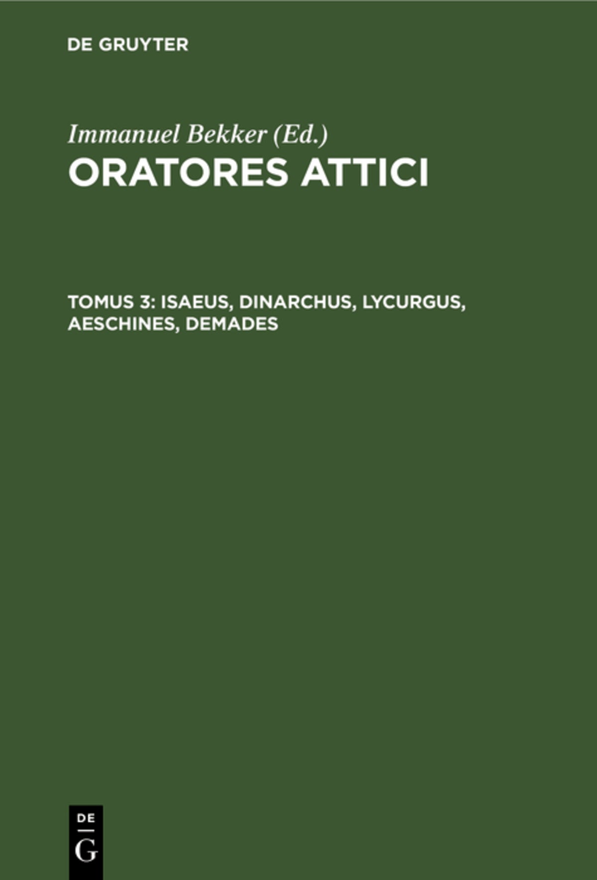 Isaeus, Dinarchus, Lycurgus, Aeschines, Demades