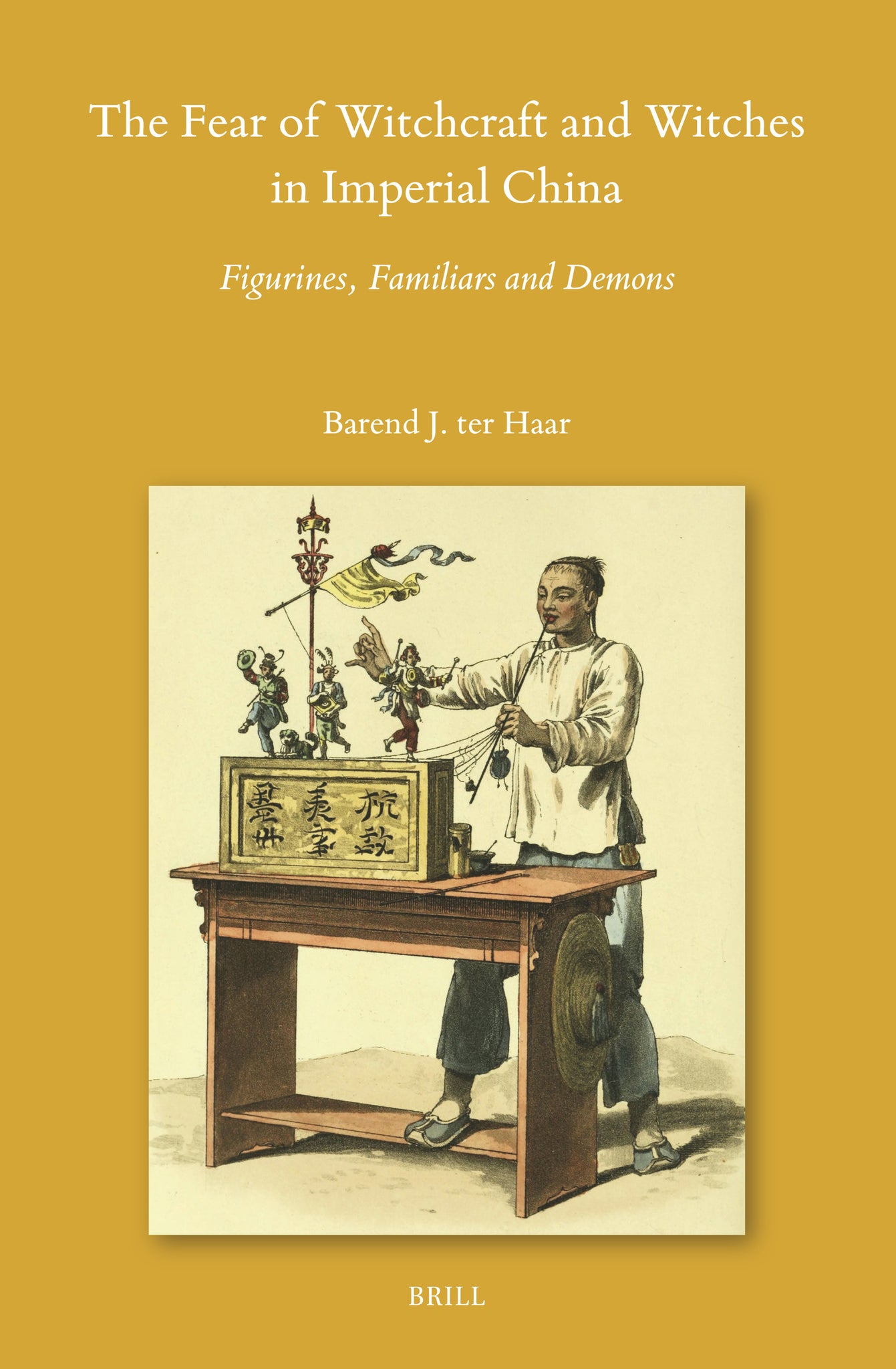 Cover image for The Fear of Witchcraft and Witches in Imperial China ISBN 9789004713680