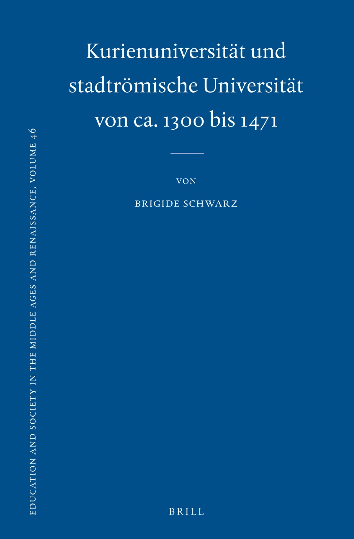 Cover image for Kurienuniversität und stadtrömische Universität von ca. 1300 bis 1471 ISBN 9789004235892