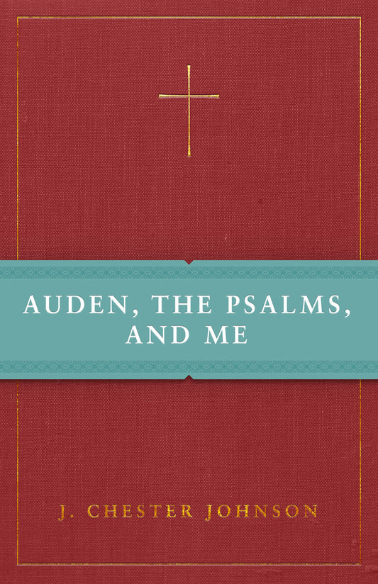 Auden, The Psalms, and Me