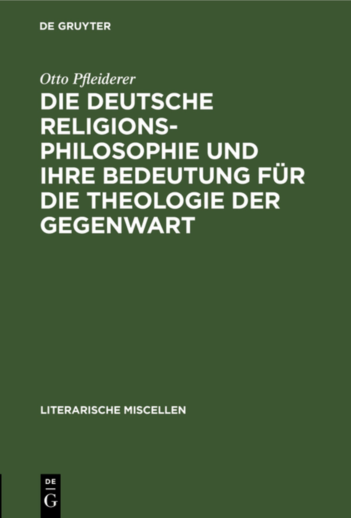 Die deutsche Religionsphilosophie und ihre Bedeutung für die Theologie der Gegenwart