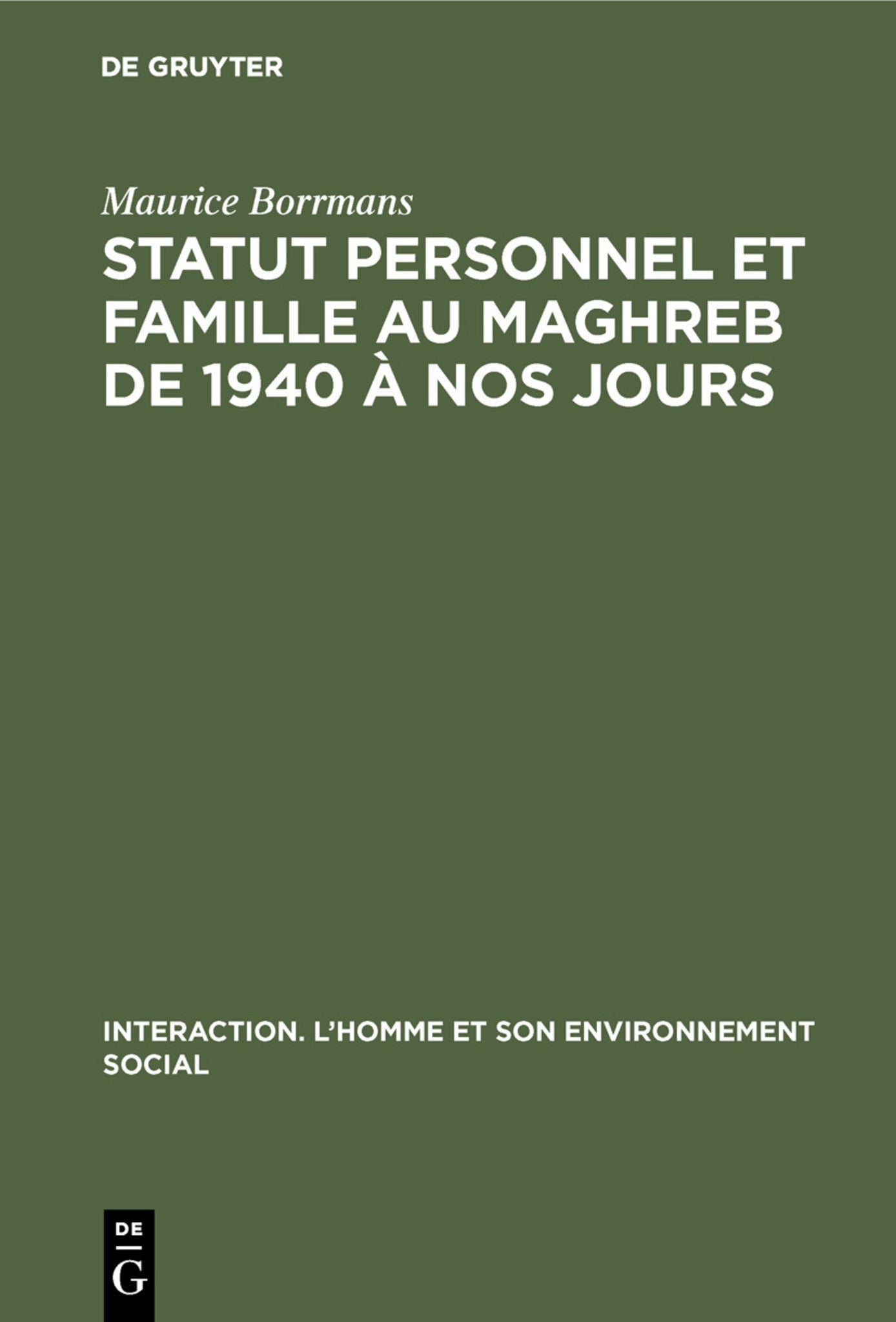 Statut personnel et famille au Maghreb de 1940 à nos jours