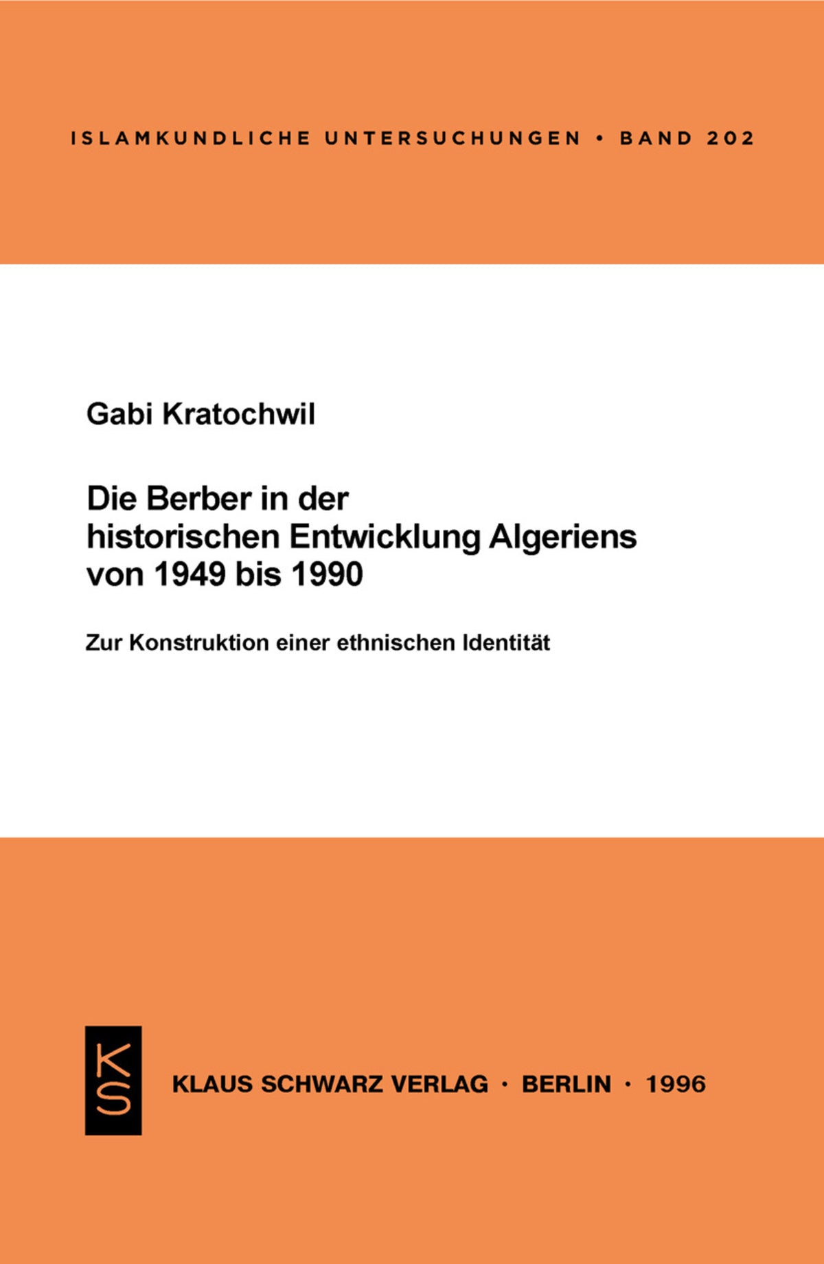 Cover image for Die Berber in der historischen Entwicklung Algeriens von 1949 bis 1990 ISBN 9783879972548