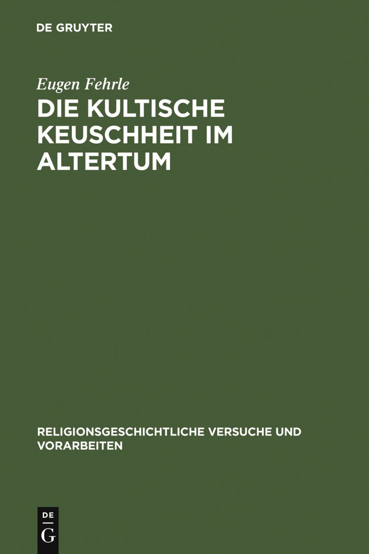 Cover image for Die kultische Keuschheit im Altertum ISBN 9783110052534