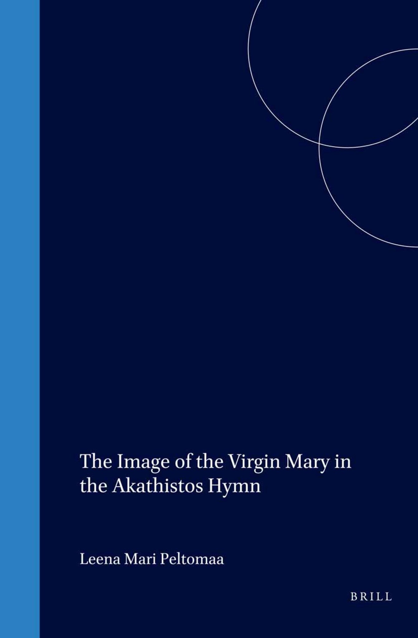 The Image of the Virgin Mary in the Akathistos Hymn