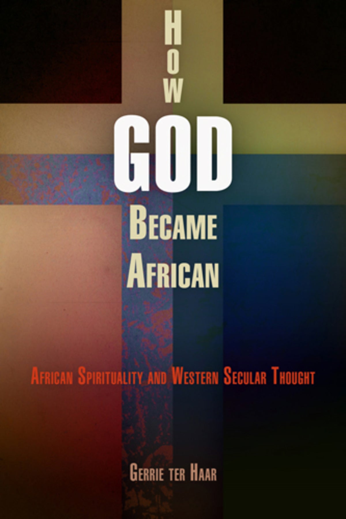 Cover image for How God Became African ISBN 9780812241730