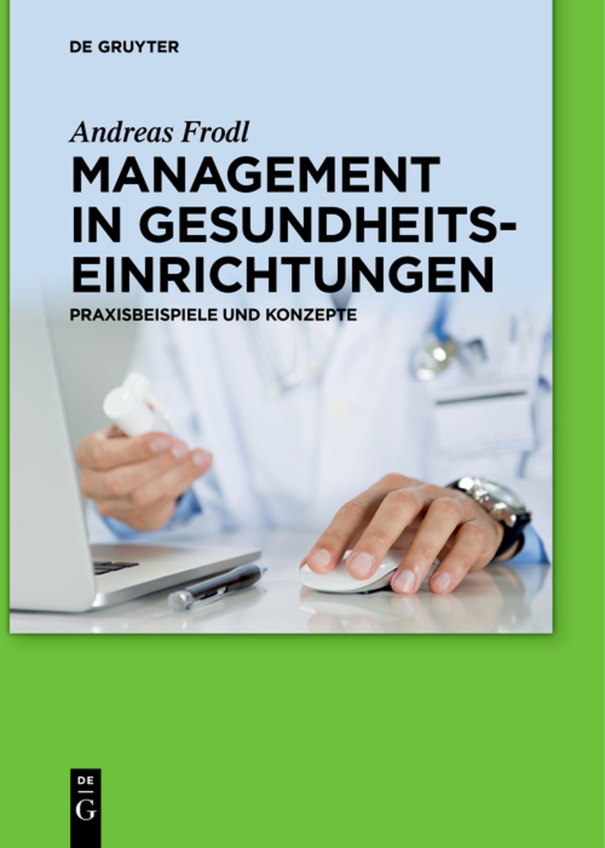 Cover image for Management in Gesundheitseinrichtungen ISBN 9783110377477
