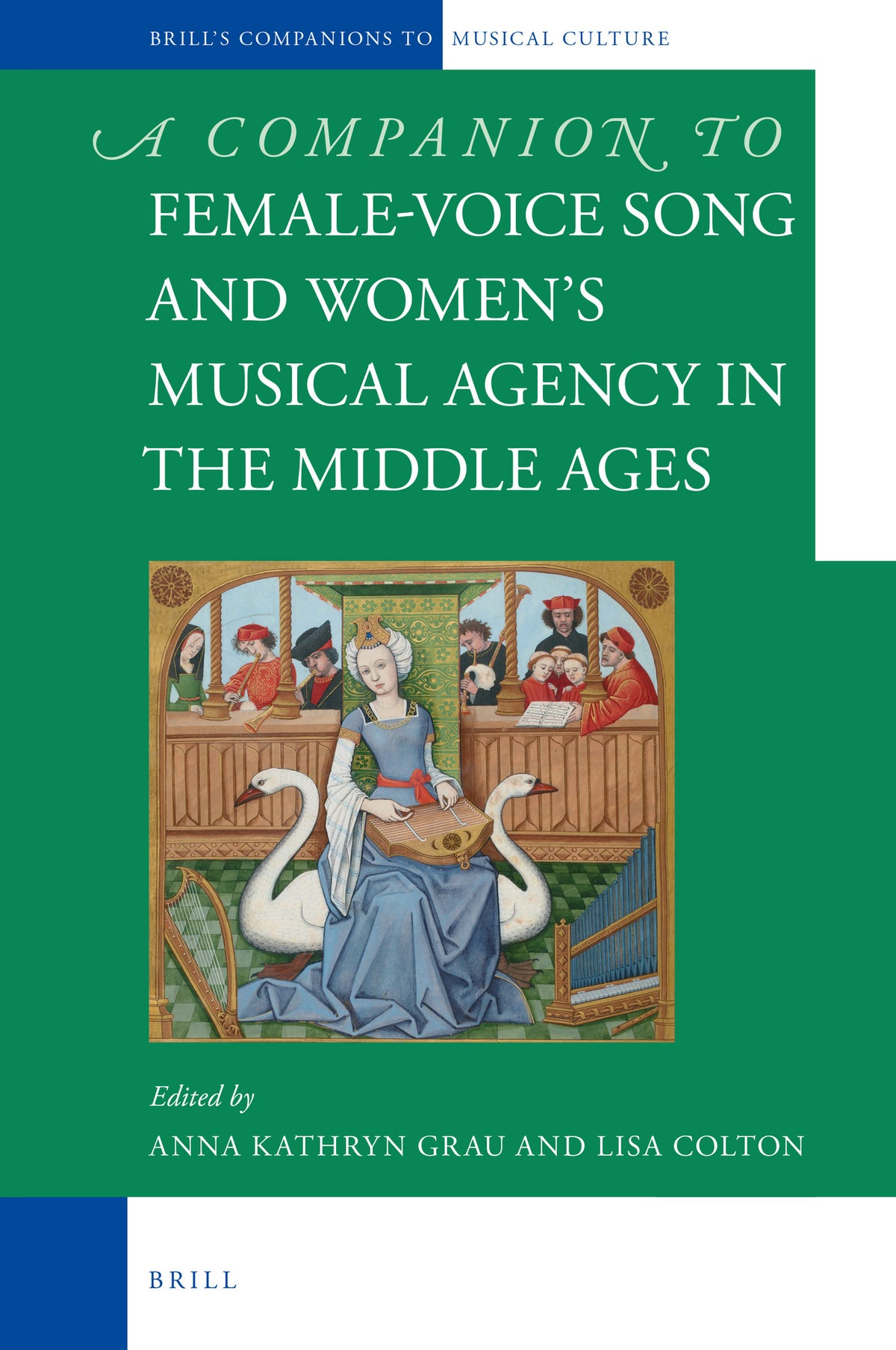 Cover image for Female-Voice Song and Women’s Musical Agency in the Middle Ages ISBN 9789004429680