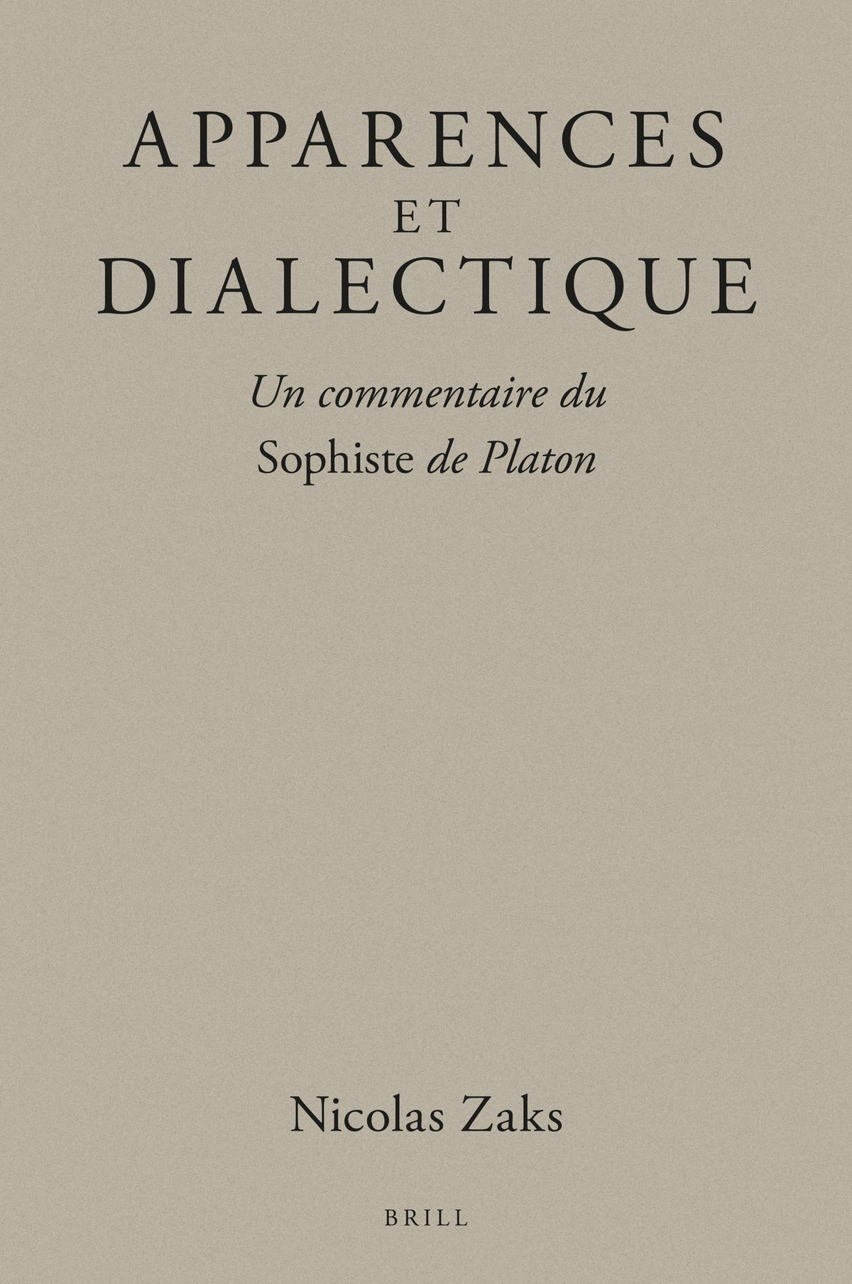 Apparences et dialectique : Un commentaire du Sophiste de Platon