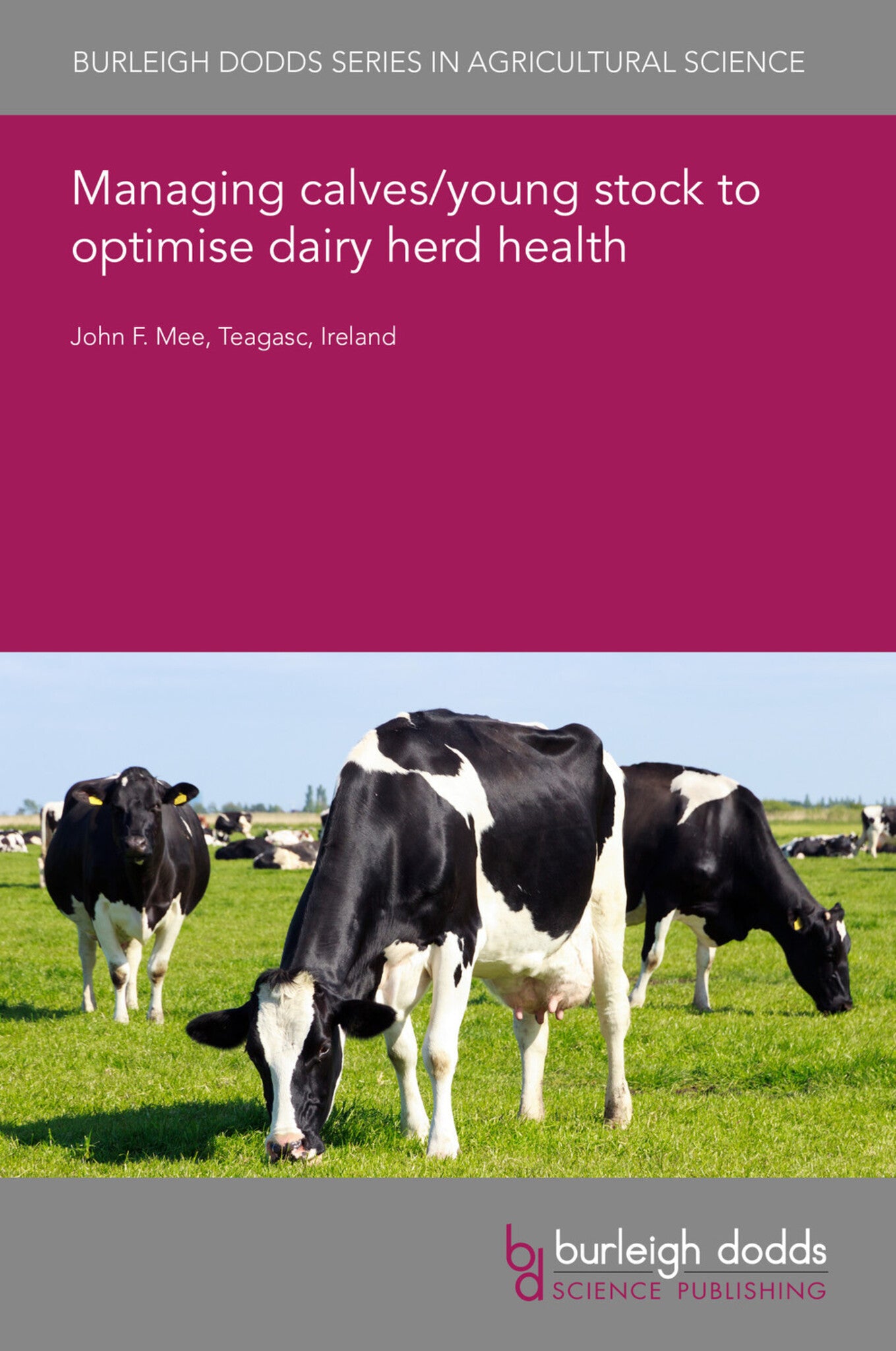 Cover image for Managing calves/young stock to optimise dairy herd health ISBN 9781786769350