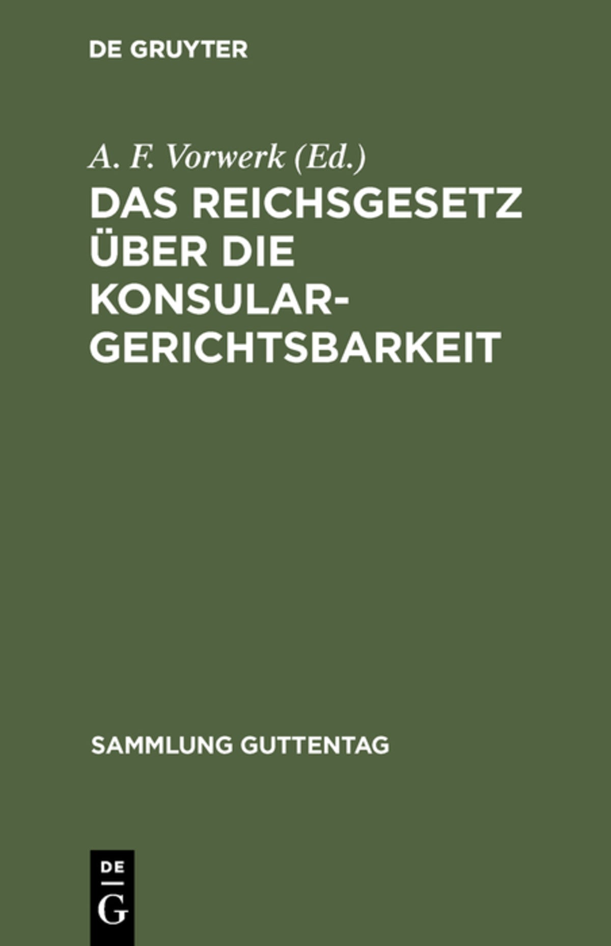 Cover image for Das Reichsgesetz über die Konsulargerichtsbarkeit ISBN 9783111159515