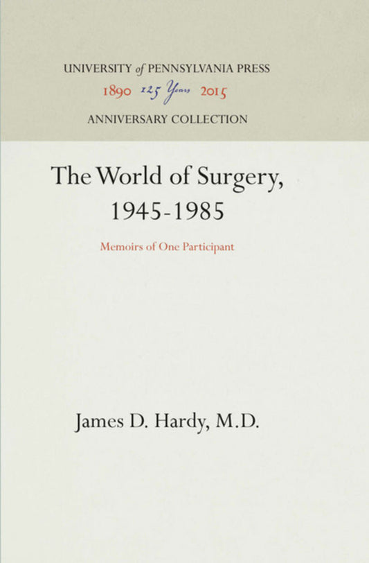 The World of Surgery, 1945-1985
