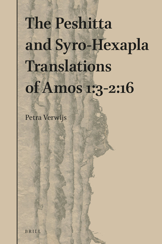 The Peshitta and Syro-Hexapla Translations of Amos 1:3-2:16