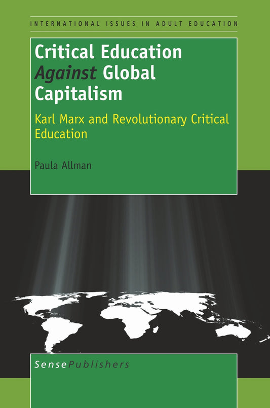 Critical Education Against Global Capitalism
