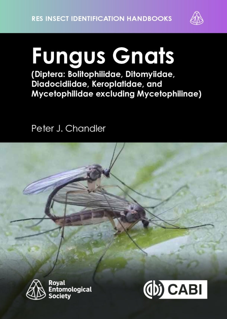 Cover image for Fungus Gnats (Diptera: Bolitophilidae, Ditomyiidae, Diadocidiidae, Keroplatidae, and Mycetophilidae excluding Mycetophilinae) ISBN 9781836994251