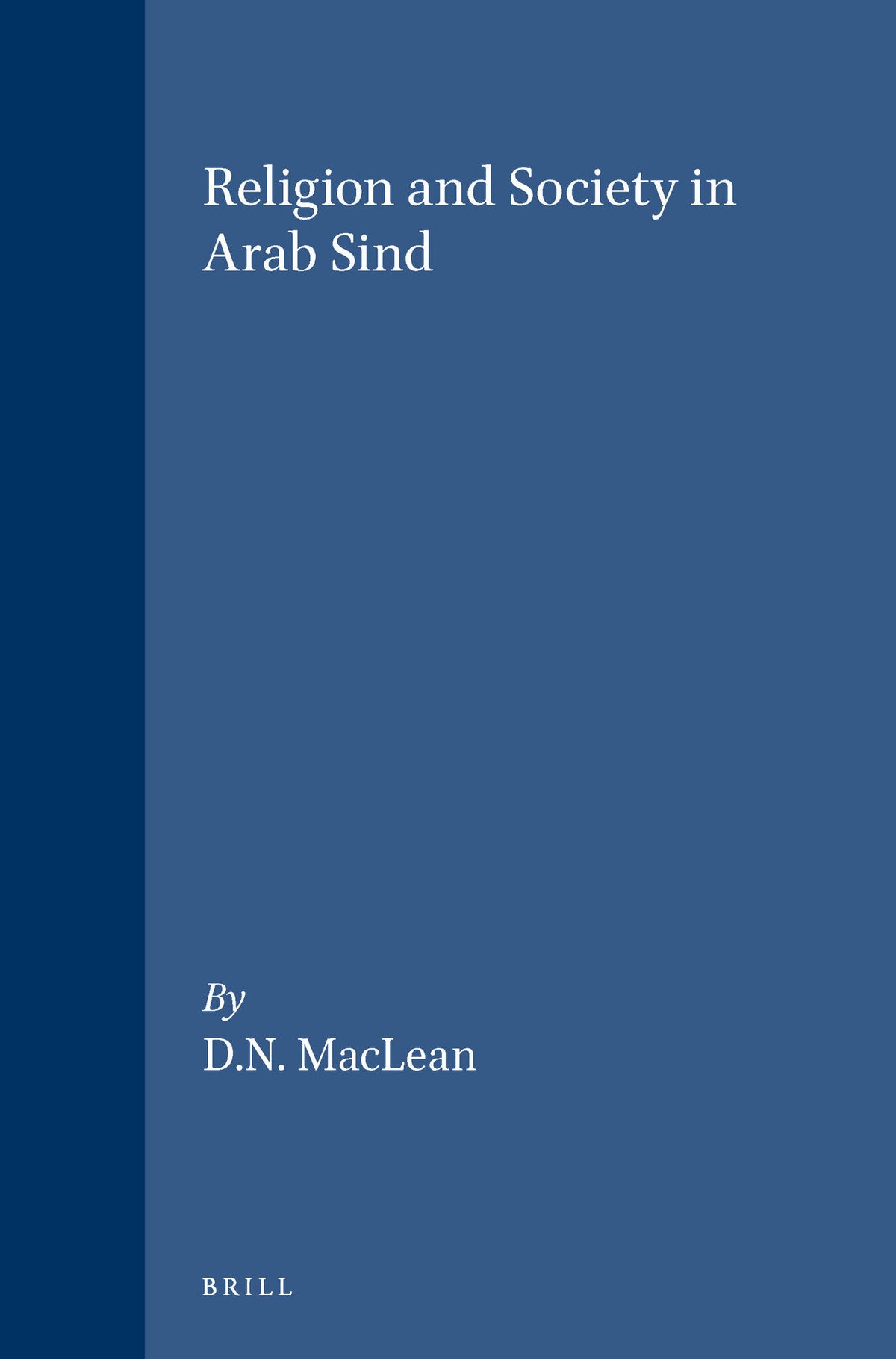 Cover image for Religion and Society in Arab Sind ISBN 9789004085510