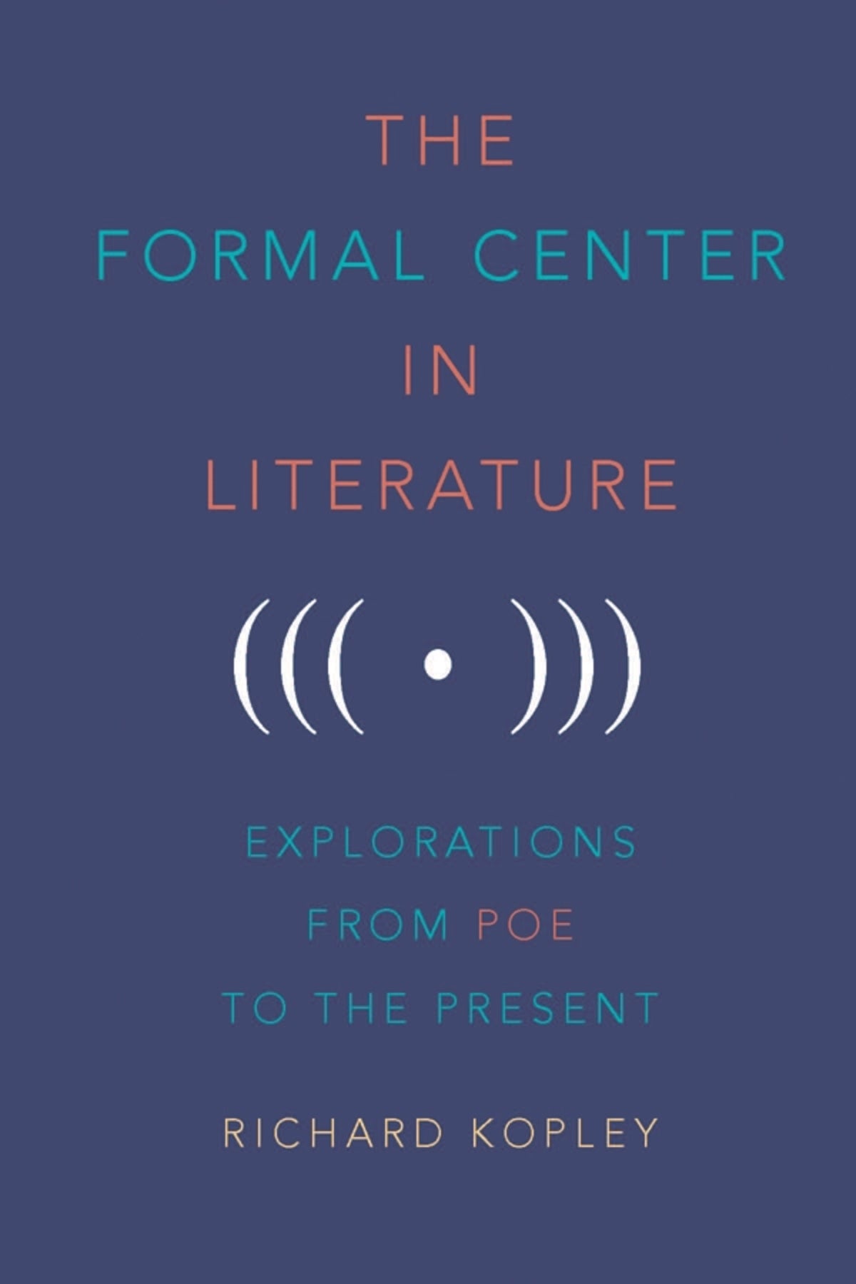 The Formal Center in Literature