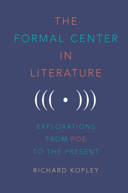 The Formal Center in Literature