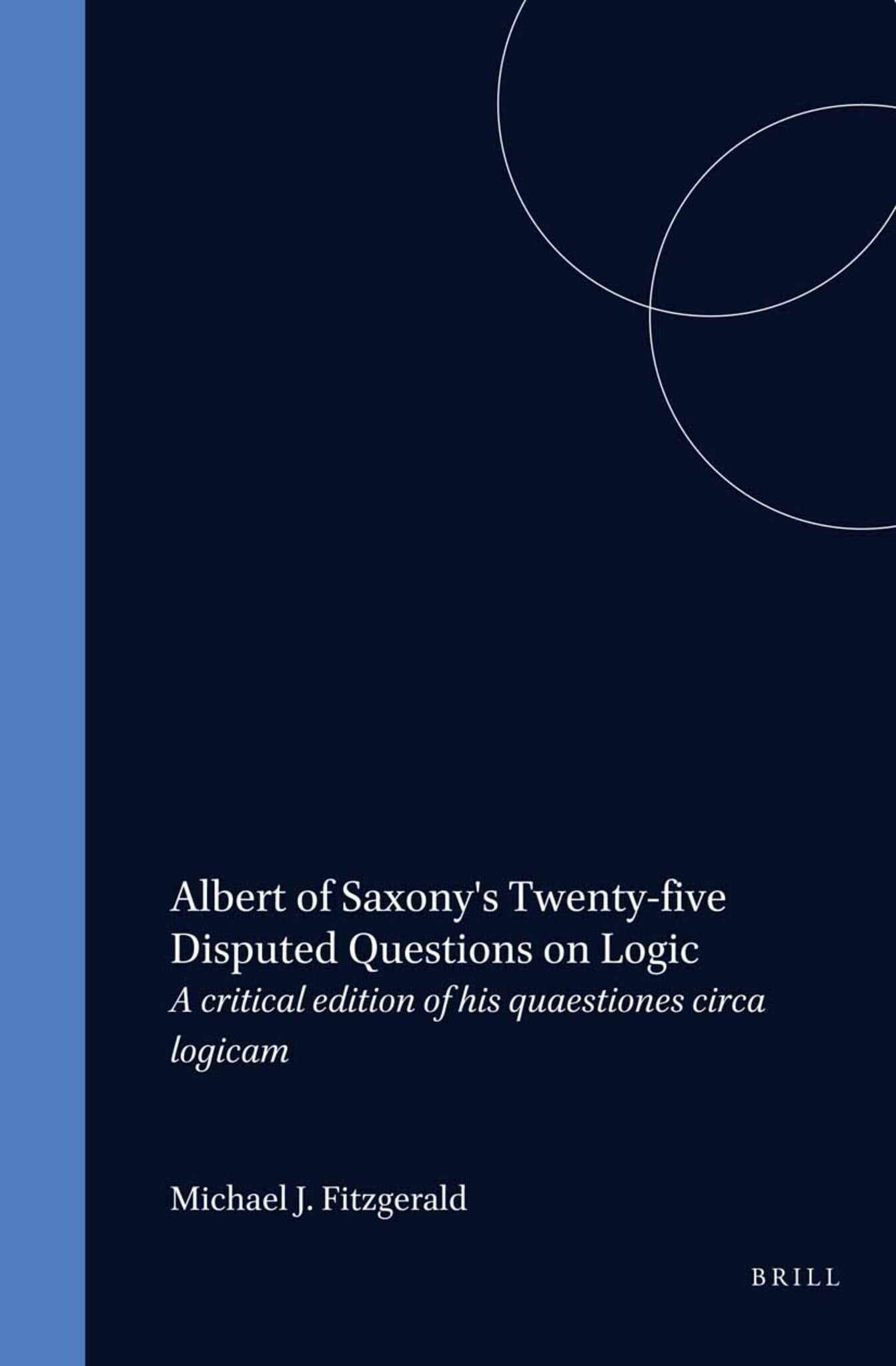 Albert of Saxony's Twenty-five Disputed Questions on Logic