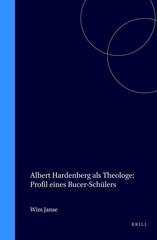 Albert Hardenberg als Theologe: Profil eines Bucer-Schülers