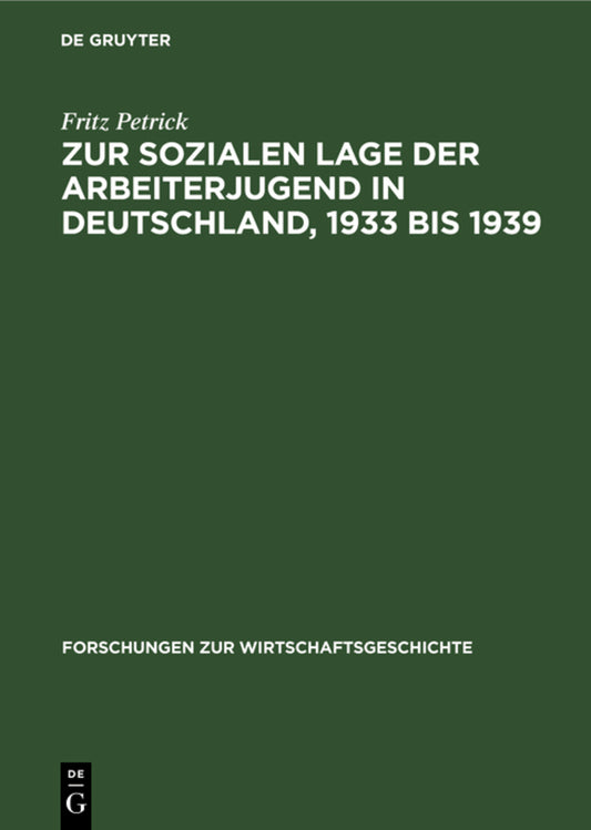 Zur sozialen Lage der Arbeiterjugend in Deutschland, 1933 bis 1939