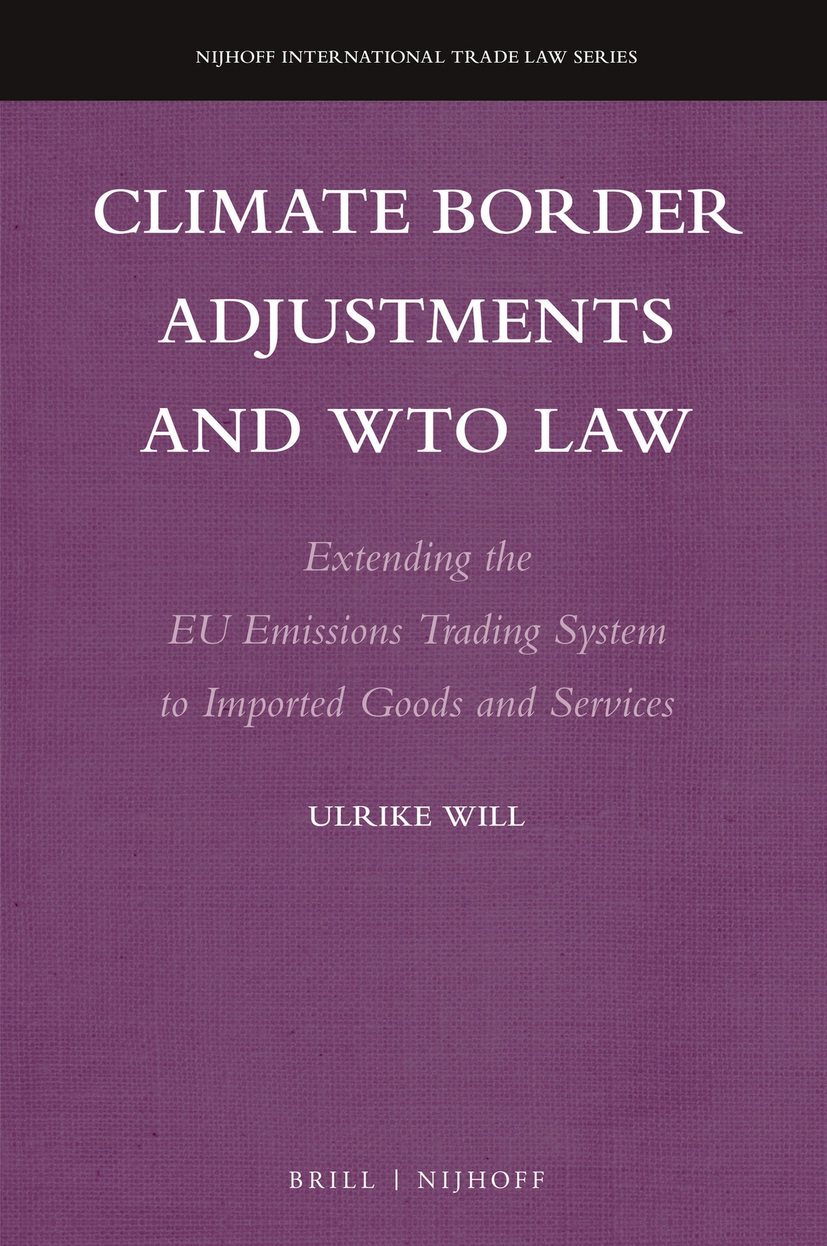 Climate Border Adjustments and WTO Law