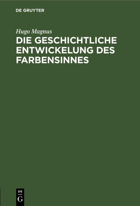 Die geschichtliche Entwickelung des Farbensinnes