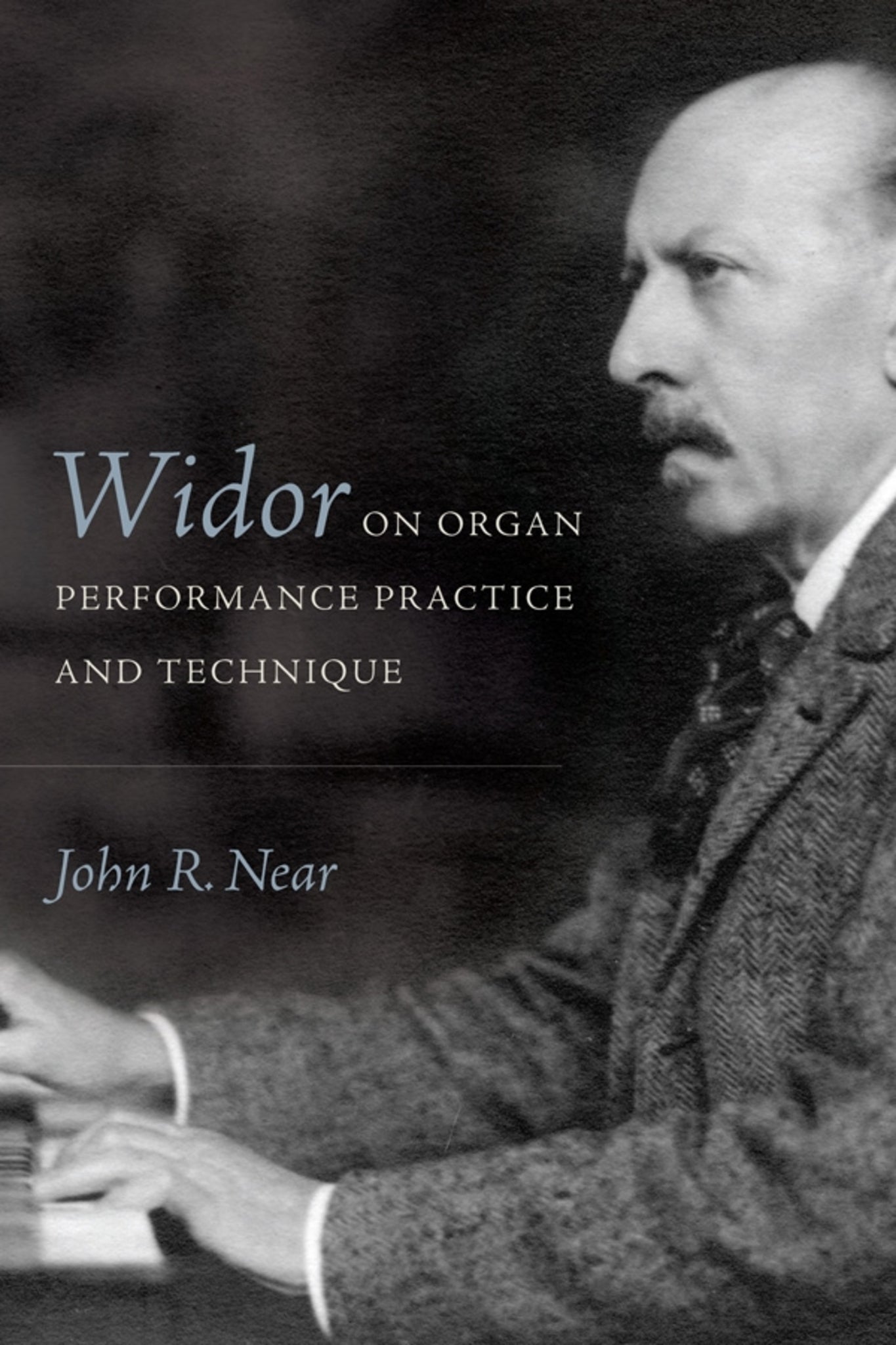 Cover image for Widor on Organ Performance Practice and Technique ISBN 9781580469449