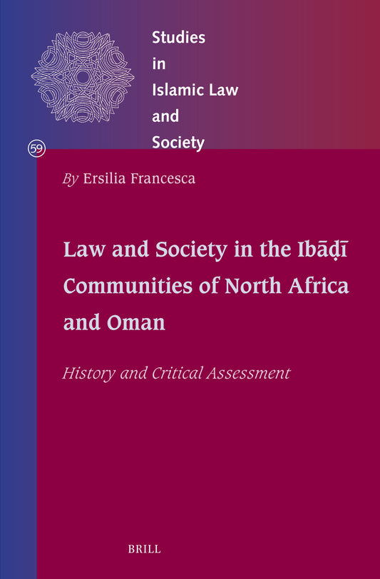 Law and Society in the Ibāḍī Communities of North Africa and Oman