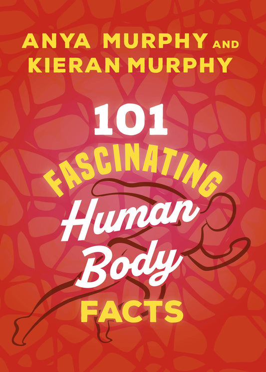 101 Fascinating Human Body Facts