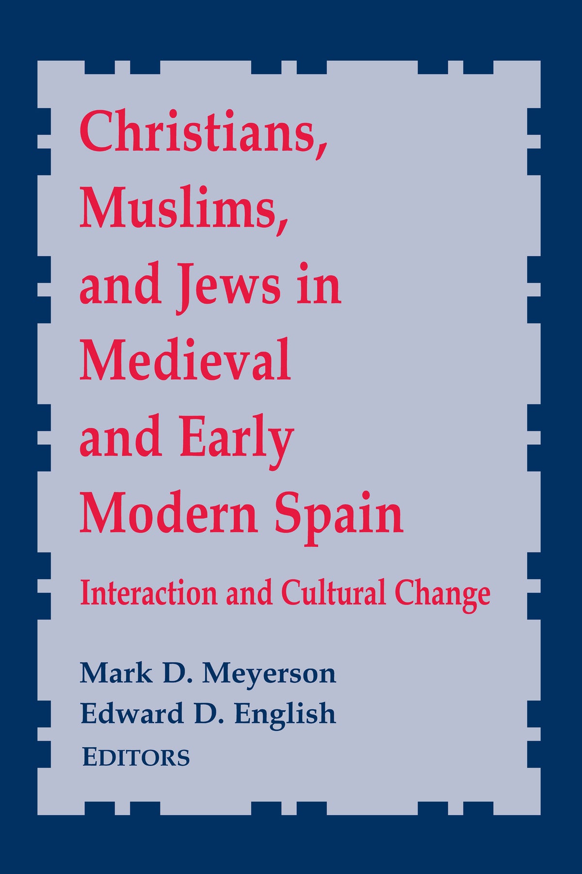 Cover image for Christians, Muslims, and Jews in Medieval and Early Modern Spain ISBN 9780268022501