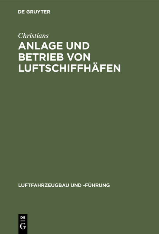 Anlage und Betrieb von Luftschiffhäfen