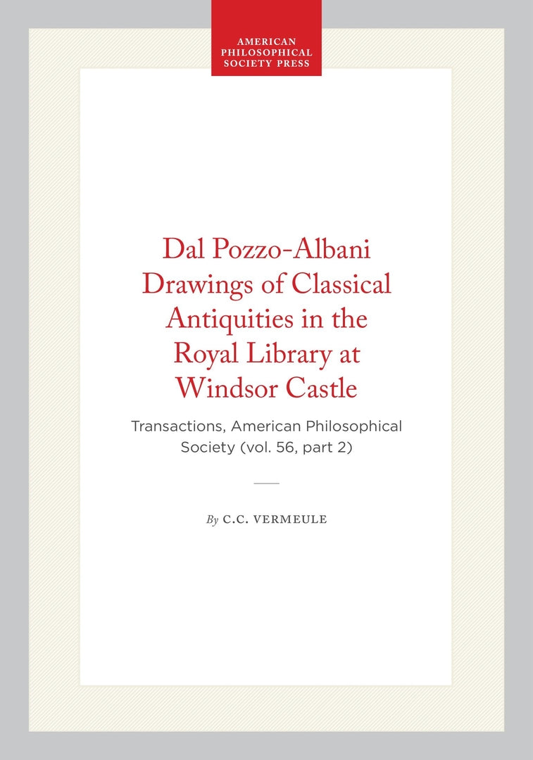 Cover image for Dal Pozzo-Albani Drawings of Classical Antiquities in the Royal Library at Windsor Castle ISBN 9781422375969