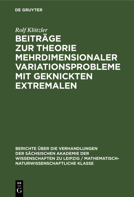 Beiträge zur Theorie mehrdimensionaler Variationsprobleme mit geknickten Extremalen