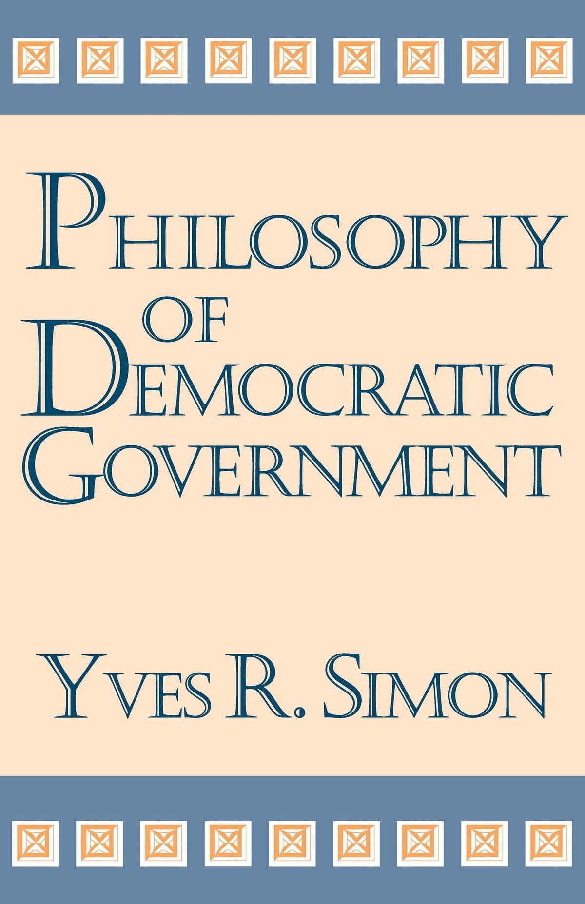 Cover image for Philosophy of Democratic Government ISBN 9780268182113
