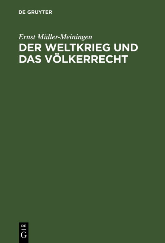 Der Weltkrieg und das Völkerrecht