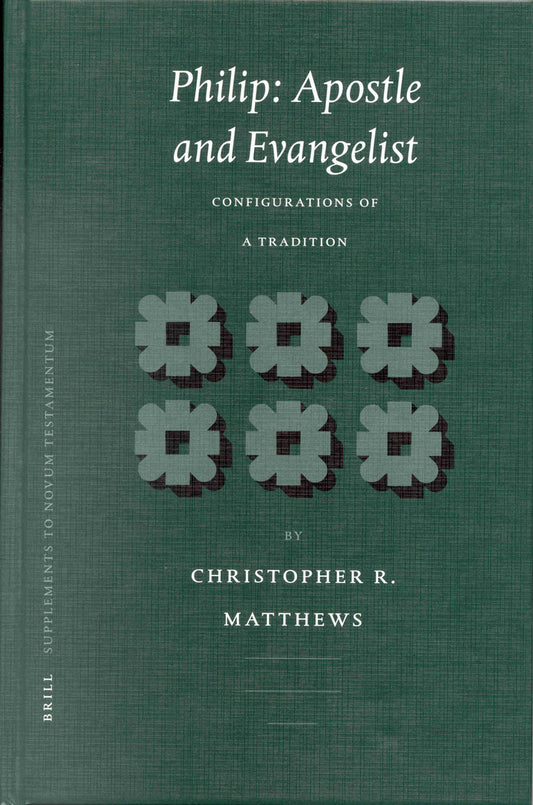 Philip: Apostle and Evangelist