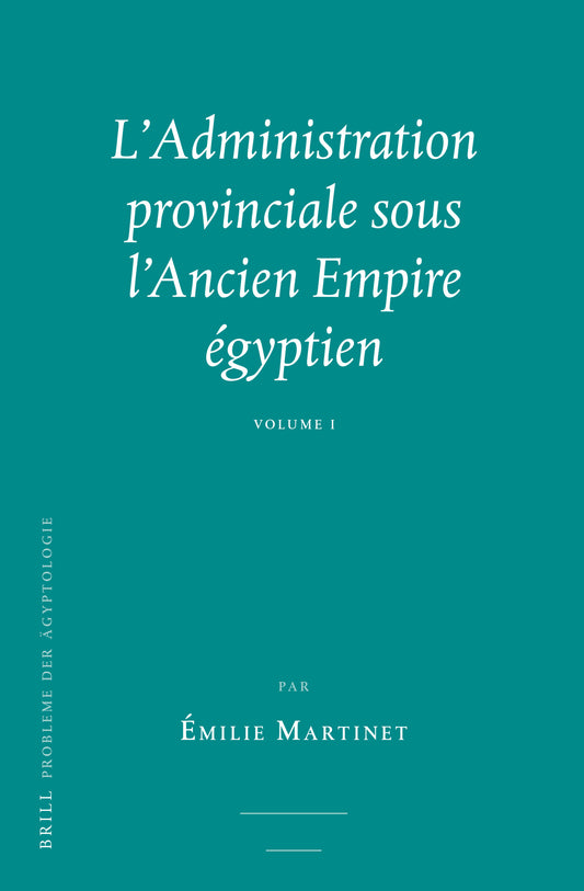 L'Administration provinciale sous l’Ancien Empire égyptien (2 vols)
