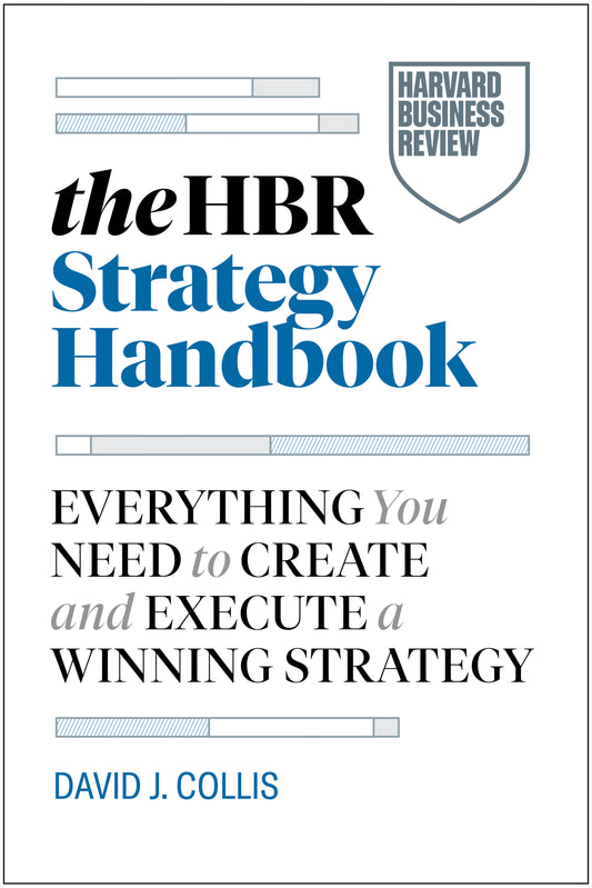 The Harvard Business Review Strategy Handbook