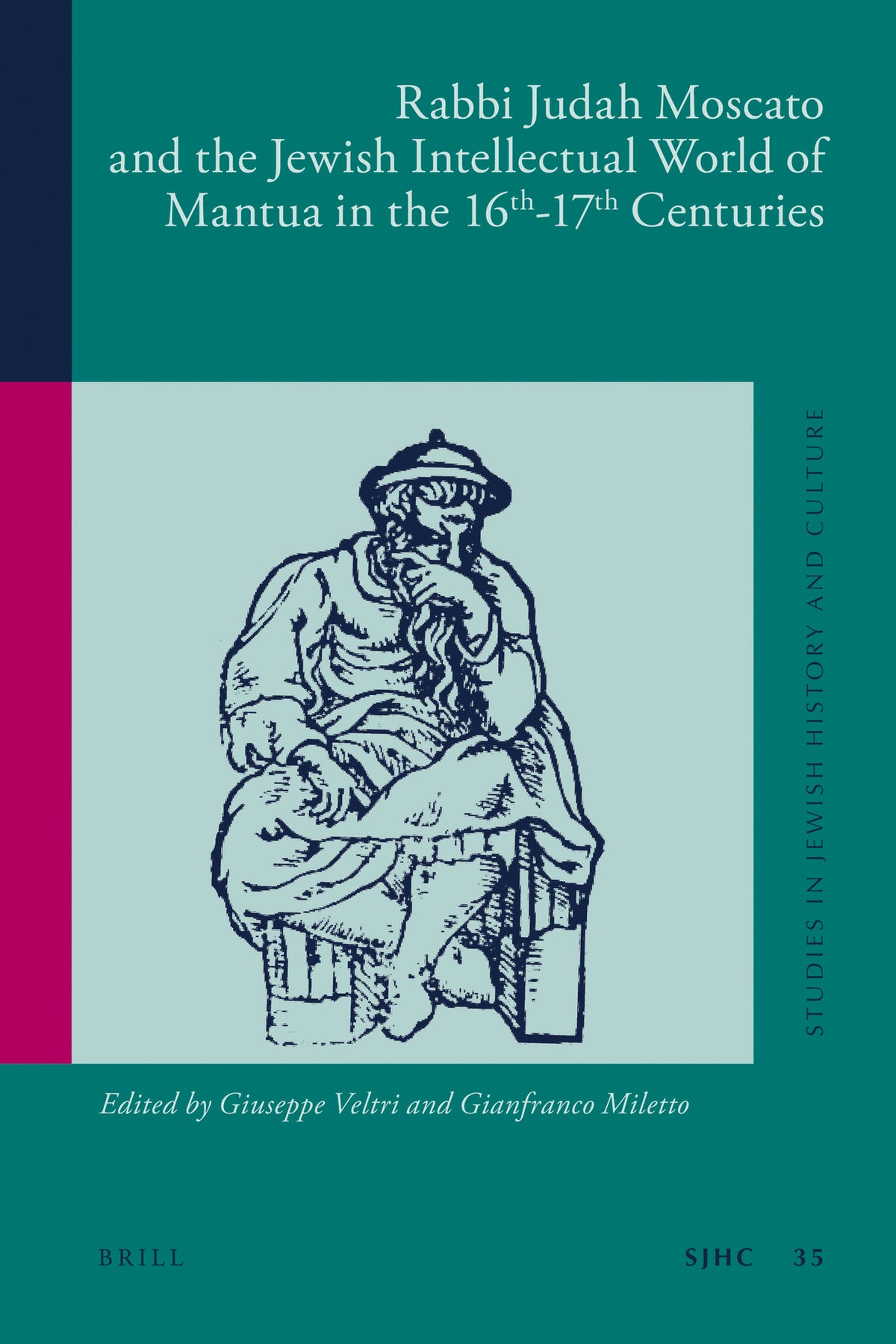 Cover image for Rabbi Judah Moscato and the Jewish Intellectual World of Mantua in the 16th-17th Centuries ISBN 9789004222250